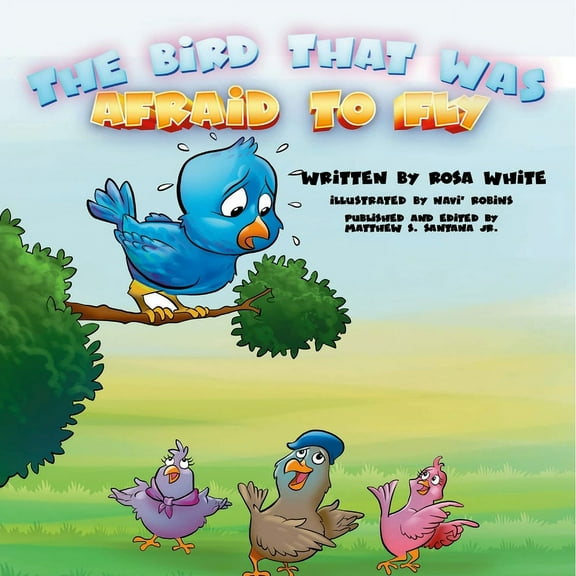 The Bird That Was Afraid to Fly, (Paperback)