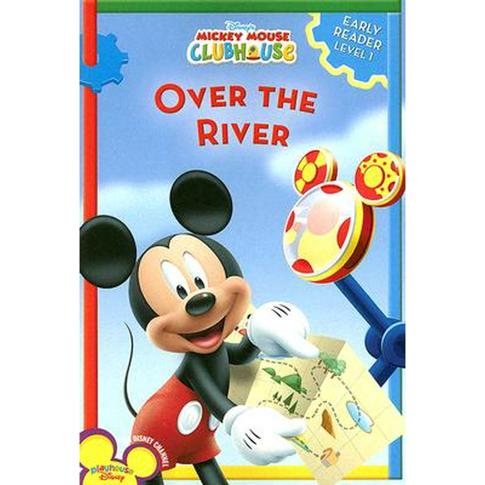 Mickey Mouse Clubhouse Early Reader - Level 1: Mickey Mouse Clubhouse Over the River (Paperback