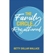 The Family Circle, Regathered (Paperback)