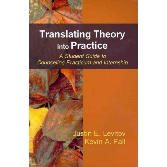 Translating Theory Into Practice : A Student Guide to Counseling Practicum and Internship (Paperback)