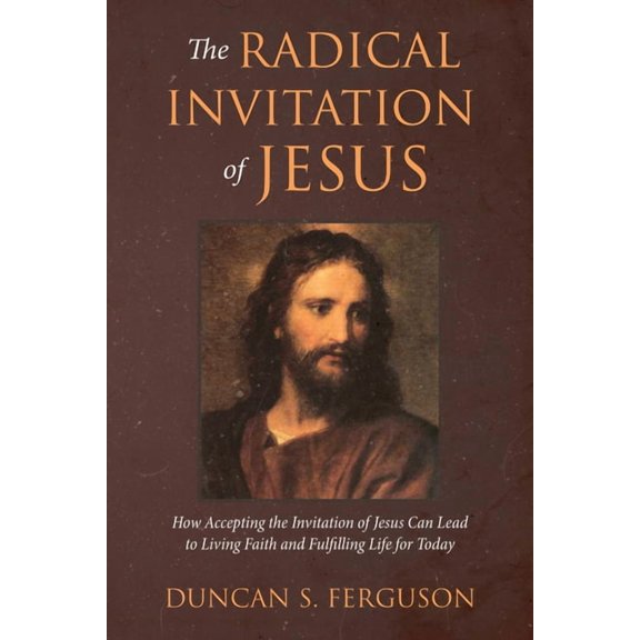 The Radical Invitation of Jesus (Paperback)