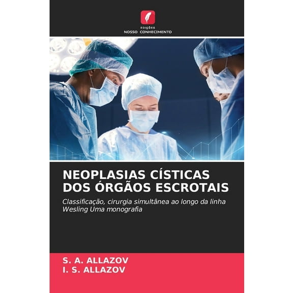Neoplasias CÃ­sticas DOS ÃrgÃ£os Escrotais, (Paperback)