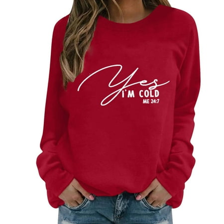 

jsaierl Yes I m Cold Sweatshirt for Women Long Sleeve Letter Graphic Top Funny Crewneck Sweatshirt Tunic Pullover Womens Fall Fashion 2022
