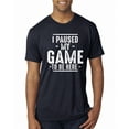 thumbnail image 2 of Wild Bobby I Paused My Game to Be Here Funny Video Gamer Joke Men Premium Tri Blend Tee, 2 of 6