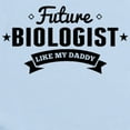 thumbnail image 2 of CafePress - Future Biologist Like My Daddy Body Suit - Baby Light Bodysuit, Size Newborn - 24 Months, 2 of 4