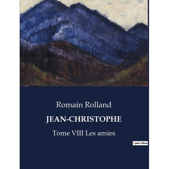 Jean-Christophe: Tome VIII Les amies, (Paperback)
