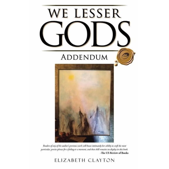 We Lesser Gods Addendum, (Paperback)
