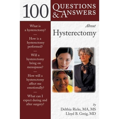 Pre-Owned 100 Q&as about Hysterectomy (Paperback) 0763734632 9780763734633