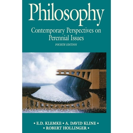 Philosophy : Contemporary Perspectives on Perennial Issues