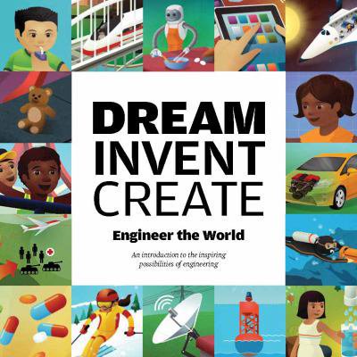 Pre-Owned Dream, Invent, Create : Engineer the World (2013, Paperback) (Unknown) 0991077601 9780991077601