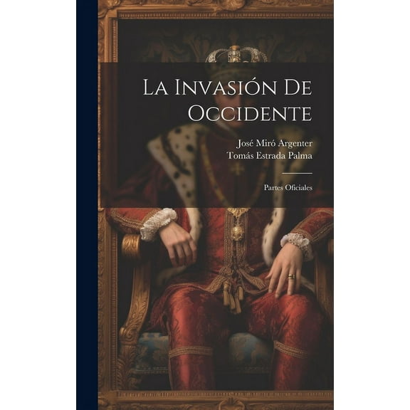La Invasión De Occidente (Hardcover)