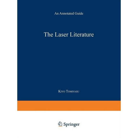 The Laser Literature: An Annotated Guide, (Paperback)