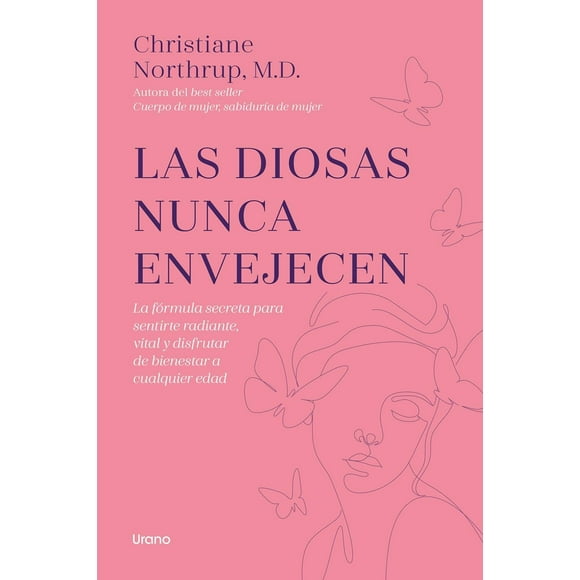 Libro Las Diosas Nunca Envejecen Tapa Blanda, Autor Christiane Northrup, Editorial Urano
