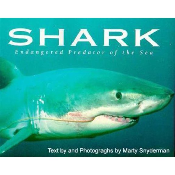 Pre-Owned Shark: Endangered Predator of the Sea (Paperback) 157145604X 9781571456045
