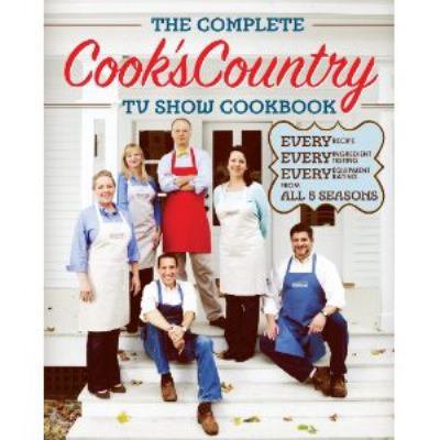 Pre-Owned The Complete Cook's Country TV Show Cookbook: Every Recipe, Every Ingredient Testing, Every Equipment Rating from All 5 Seasons (Paperback) 1936493004 9781936493005