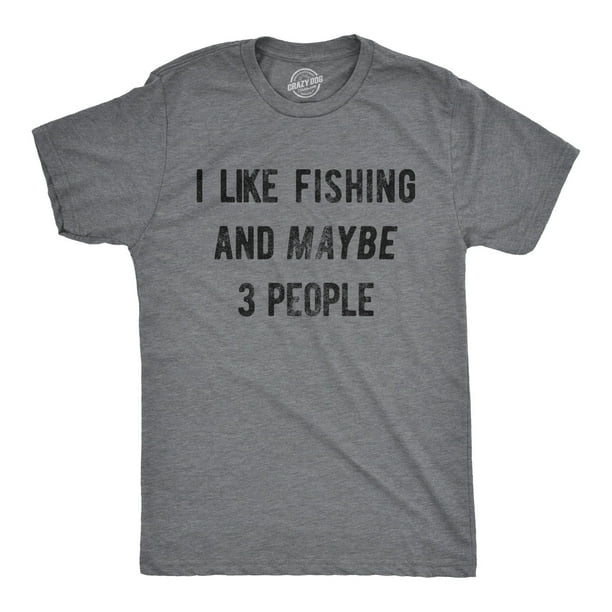 Mens I Like Fishing And Maybe 3 People T shirt Funny Hunting Graphic Gift  Dad (Dark Heather Grey) - M 