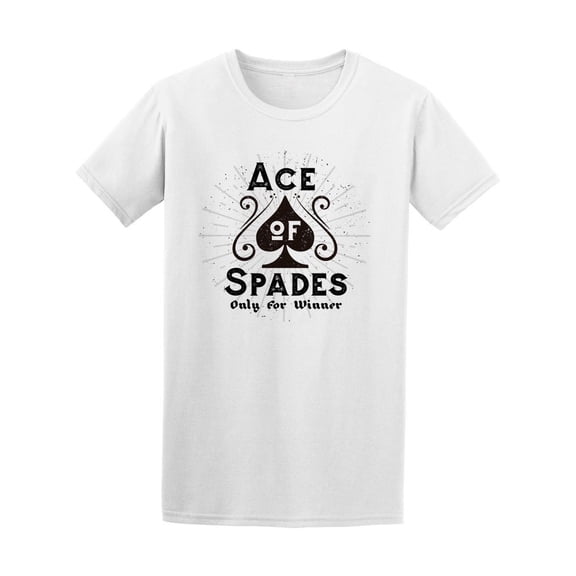 Ace Of Spades Only For Winner Tee Men's -Image by Shutterstock