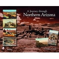 thumbnail image 1 of Pre-Owned A Journey Through Northern Arizona (Paperback) 0764330101 9780764330100, 1 of 2