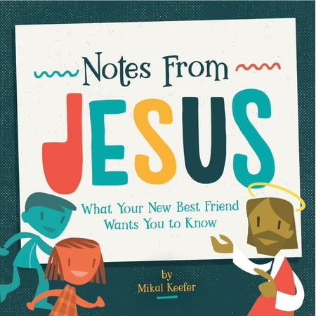 Notes from Jesus: What Your New Best Friend Wants You to Know (Gifts To Give Your Best Friend For Christmas)