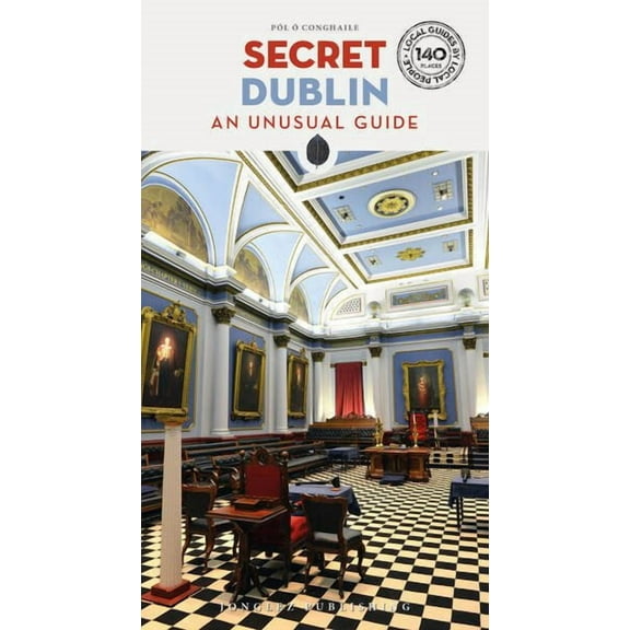 'Secret' guides: Secret Dublin - An Unusual Guide (Edition 5) (Paperback)