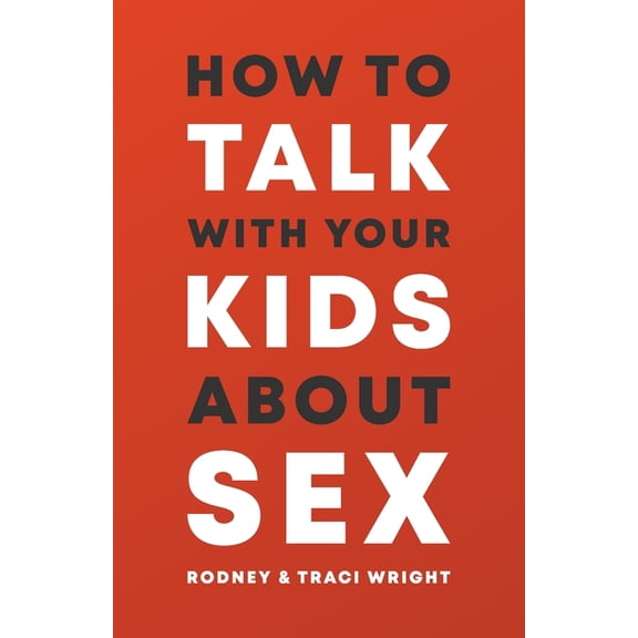 How to Talk to Your Kids about Sex, (Paperback)