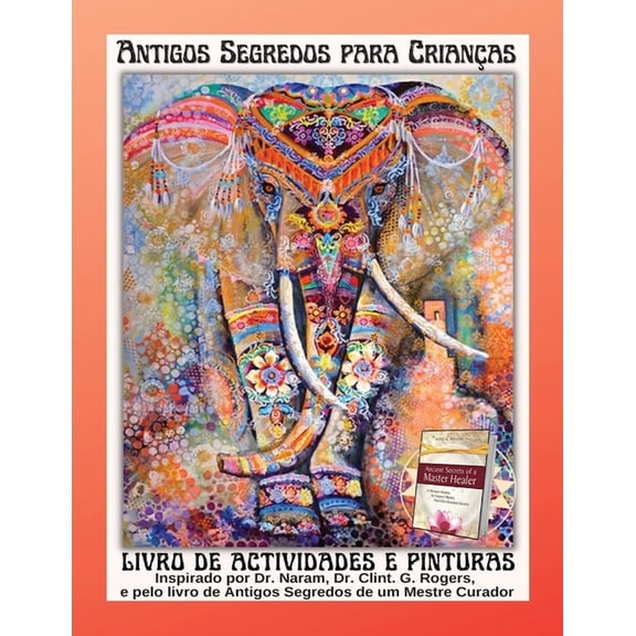Antigos Segredos para CrianÃ§as: Livro de Actividades e Pinturas, (Paperback)