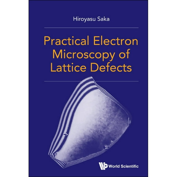 Practical Electron Microscopy of Lattice Defects, (Hardcover)