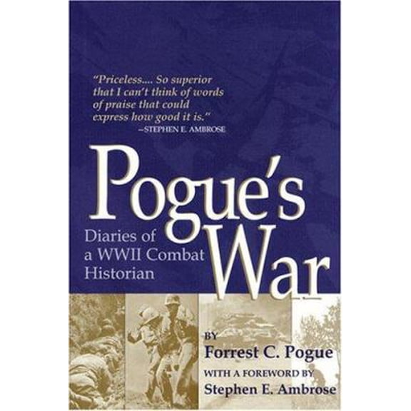 Pre-Owned Pogue's War: Diaries of a WWII Combat Historian (Paperback) 0813191602 9780813191607