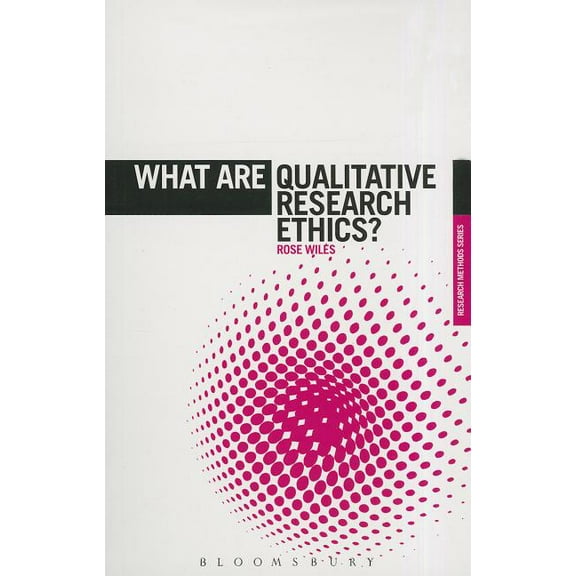 What Is?' Research Methods What Are Qualitative Research Ethics?, (Paperback)