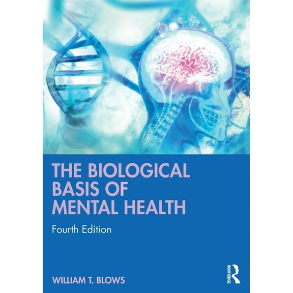 The Biological Basis of Mental Health, (Paperback)