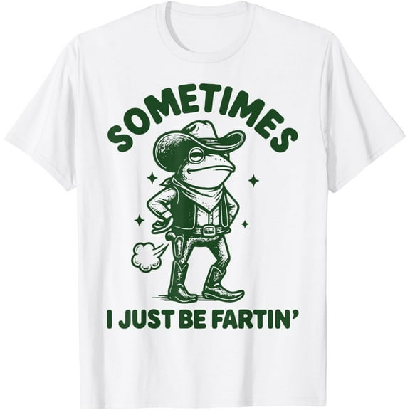 Sometimes I Just Be Fartin' Frog T-Shirt TShirt