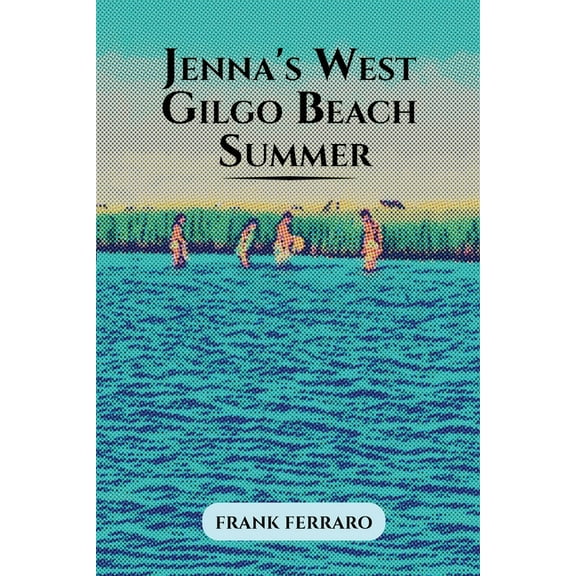 Jenna's West Gilgo Beach Summer, (Paperback)