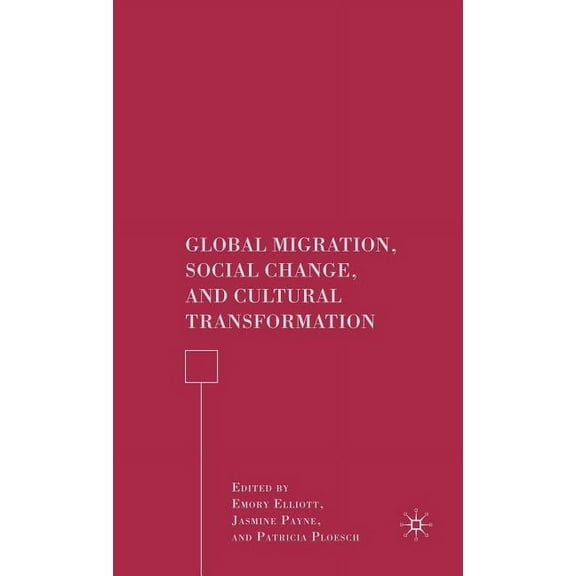 Global Migration, Social Change, and Cultural Transformation, (Hardcover)