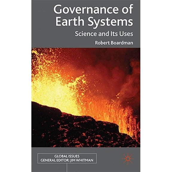 Pre-Owned Global Issues Governance of Earth Systems: Science and Its Uses, (Hardcover)