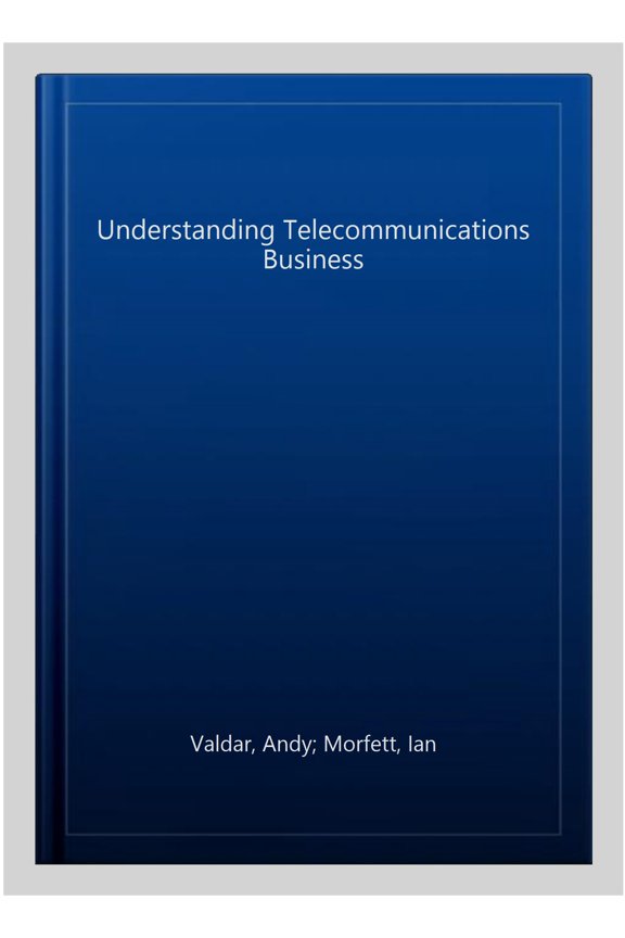 Pre-Owned Telecommunications Understanding Telecommunications Business, (Paperback)