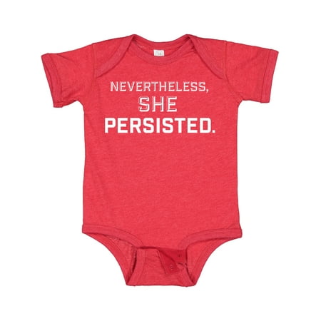 

Inktastic Nevertheless She Persisted Gift Baby Boy or Baby Girl Bodysuit
