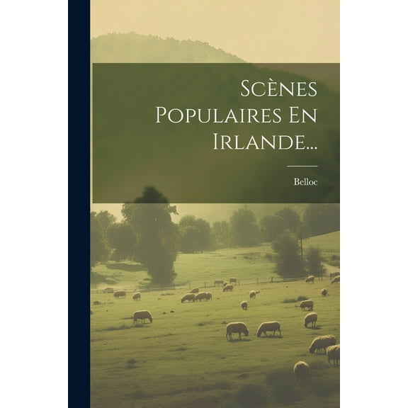 Scènes Populaires En Irlande... (Paperback)