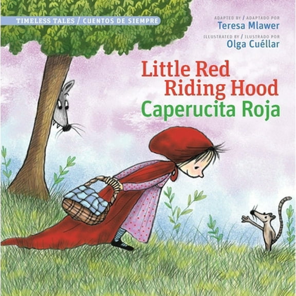 Pre-Owned Little Red Riding Hood / Caperucita Roja (Timeless Tales) (Paperback) 0988325330 9780988325333