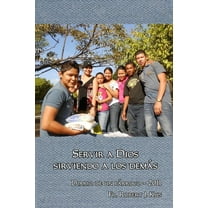 Servir a Dios sirviendo a los demás: Diario de un párroco - 2011 (Paperback)