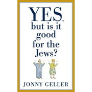 Yes, But Is It Good for the Jews?: A Beginner's Guide, Volume 1 [Hardcover - Used]