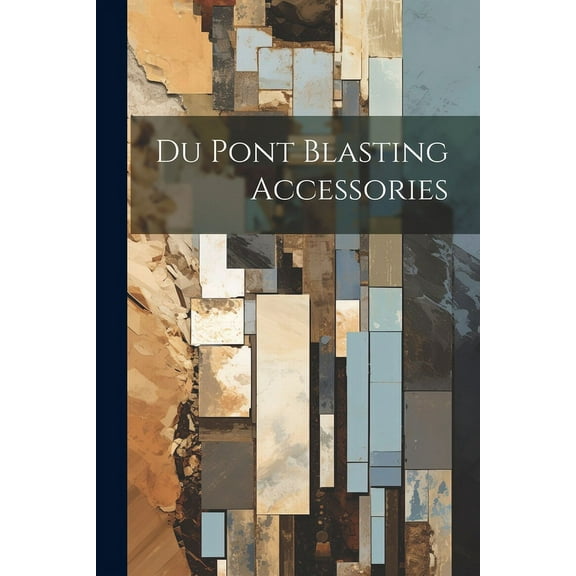 Du Pont Blasting Accessories (Paperback)