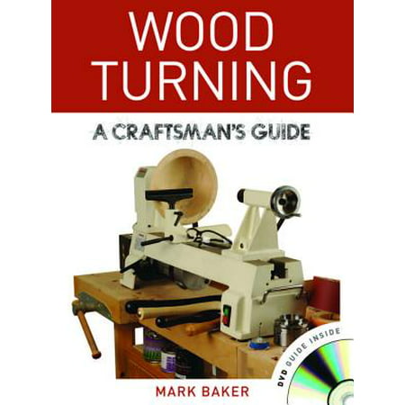 Wood Turning : A Craftsman's Guide (Best Wood For Turning)