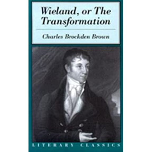 Pre-Owned Wieland, or the Transformation (Literary Classics Series) 9791573921755 Used