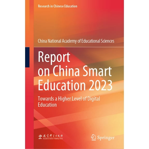 Research in Chinese Education Report on China Smart Education 2023: Towards a Higher Level of Digital Education, (Hardcover)
