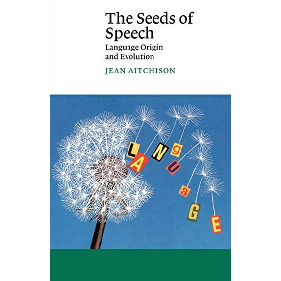 Pre-Owned The Seeds of Speech: Language Origin and Evolution (Paperback) 0521785715 9780521785716