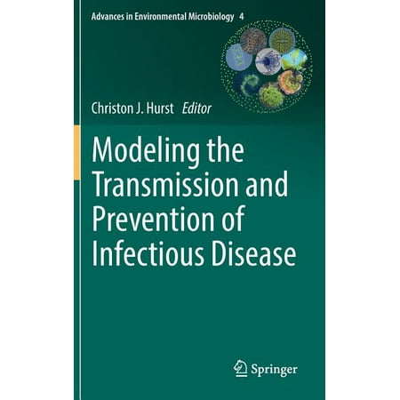 UPC: 9783319606149 | Advances in Environmental Microbiology: Modeling the Transmission and Prevention of Infectious Disease (Hardcover)