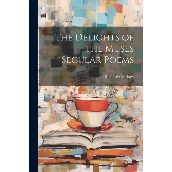 The Delights of the Muses Secular Poems (Paperback)