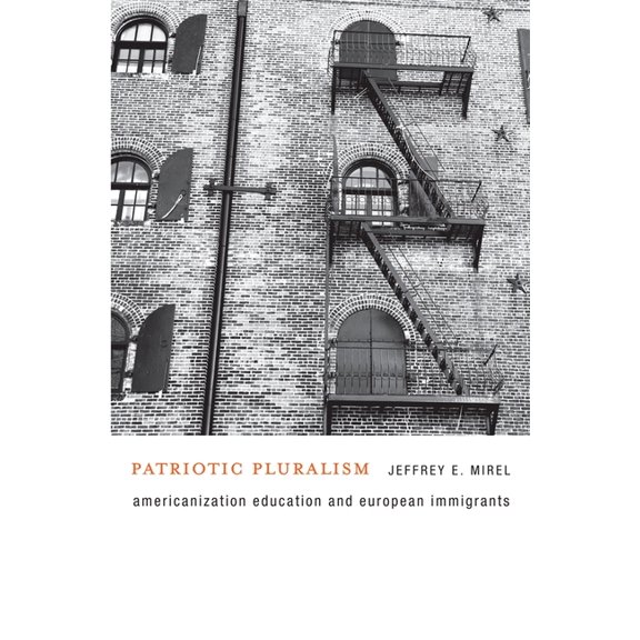 Patriotic Pluralism: Americanization Education and European Immigrants, (Hardcover)