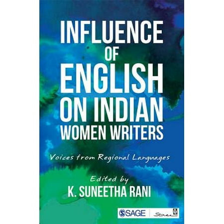 Influence of English on Indian Women Writers - (Best Indian Writers In English)
