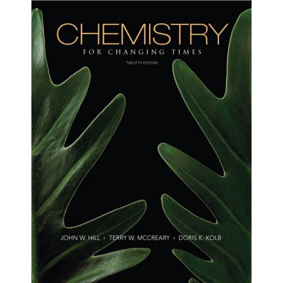 Pre-Owned Chemistry for Changing Times (Paperback) by John W Hill, Doris K Kolb, Terry W McCreary